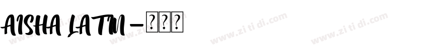 AISHA LATIN字体转换